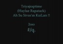 Haylaz Rapatack  [Ah Sivas'ın Kızları] 2oıo #/q  3