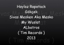 Haylaz Rapatack FtGökçek& ALbatros& Mesko& My Wuslat(Tim Records