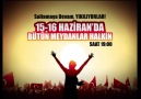 15-16 Haziran'da Bütün Meydanlar Halkın