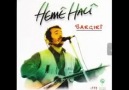 Heme Heci-Ez dılgeşé Canım