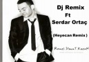 Heyecan (Remix) Dj Remix Ft Serdar Ortaç