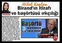 Hilal Kaplan : Birand'ın itirafı ve başörtüsü ırkçılığı