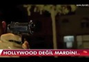 Hollywood değil MARDIN Helal Olsun..