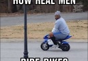 How Real Men Ride Bikes