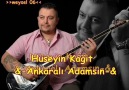 Hüseyin Kağıt -Ankaralı Adamsın-  »ώεчѕεℓ 06«