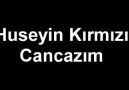 Hüseyin Kırmızı cancazım