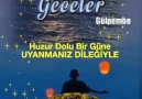 Huzur Dolu Bir Güne Uyanmanız Dileğiyle RABBime Emanet olun HAYIRLI GECELER