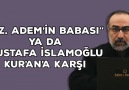 "Hz. Adem (as)'ın Babası" ya da Mustafa İslamoğlu Kur’an’a Kar...