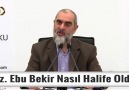 Hz. Ebu Bekir Nasıl Halife Oldu?