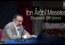 İbn Ârâbî Meselesi Hakkında  Ebubekir Sifil Hoca