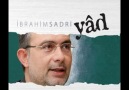 İbrahim SADRİ - Yanlızlık Kımıldar