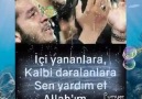 İçi yananlara Kalbi daralanlaraSen yardım etAllahım!!!-aminDua Zamanı