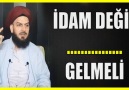 587. İDAM DEĞİL ............. GELMELİ