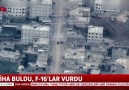 İHA buldu F-16lar vurdu