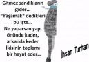 İHSAN TURHAN / YAŞAMAK DEDİKLERİ