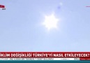 İklim değişikliği Türkiyeyi nasıl etkileyecek