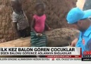 İlk kez balon gören çocuklar CNN Türk
