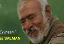 İlyas SALMAN - Ey İnsan (ŞİİR)