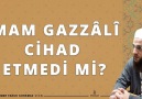 İmam Gazzl Cihad Etmedi mi