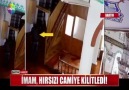 İMAM HIRSIZI CAMİYE KİLİTLEDİ!