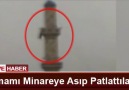 İmamı Minareye Asıp Patlattılar