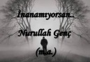 İnanamıyorsan.. (m.a.)