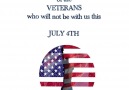 In Memory of the Veterans that will not be with us this July 4th ...