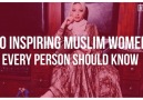 10 inspiring Muslim women every person should know