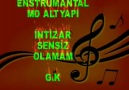 İNTİZAR SENSİZ OLAMAM ENTRUMANTAL MD ORJİNAL