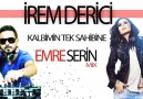 İrem Derici - Kalbimin Tek Sahibine(Emre Serin Mix)