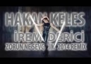 İrem Derici - Zorun Ne Sevgilim (DJ Hakan Keles Remix)