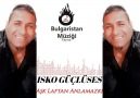 Isko Güçlüses - Aşk Laftan Anlamazki - Bulgaristan Müziği