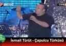 İsmail Türüt'ten Çapulculara Türkü! (PAYLAŞ)