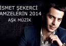 İSMET ŞEKERCİ - GAMZELERİN 2014