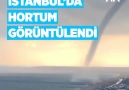 İstanbulda hortum görüntülendi