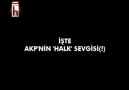 İşte AKP'nin 'Halk' Sevgisi (!)