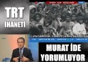 İşte Murat İDE yorumu ile TRT deki İhanetin FRAGMANI