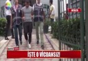 İŞTE O VİCDANSIZ!