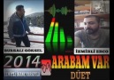 İZMİRLİ ERCO&BURSALI GÖKSEL 2014 DÜET ARABAM VAR