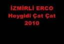 İzmirli Erco - İZMİRLİ ERCO - Hey Gidi Çat Çat 2010 (HQ) Facebook