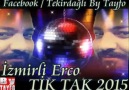 İzmirli Erco TİK TAK 2015 BY TAYFO