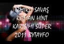 İZMİRLİ SAVAŞ ROMAN HİNT KARIŞIMI SÜPER 2011