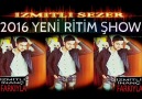 İZMİTLİ SEZER 2016 YENİ RİTİM ŞHOW İZMİTLİ İNANÇ FARKIYLA