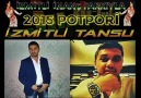 İZMİTLİ TANSU 2015 BOMBA POTPORİ İZMİTLİ İNANÇ FARKIYLA