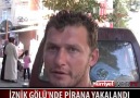 İznik Gölü’nde pirana yakalandı...