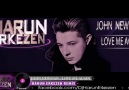 JOHN NEWMAN - LOVE ME AGAIN ( HARUN ERKEZEN REMIX ) 2014