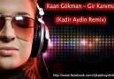 Kaan Gokman - Gir Kanima (Kadir Aydin Remix)