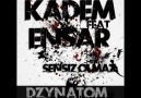 kadem feat Ensar Sensiz Olmaz 2011 Dzyn Atom