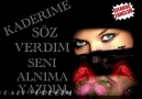 KADERİME SÖZ VERDİM SENİ ALNIMA YAZDIM