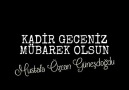 Kadir gecemiz mübarek olsun - Mustafa Özcan Güneşdoğdu